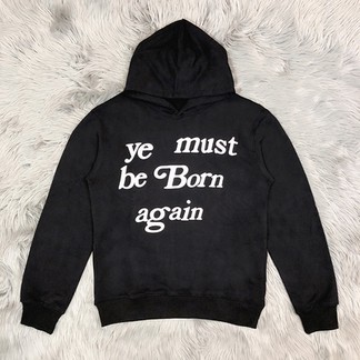 Kanye West “Ye must be born again” Hoodie